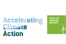 CIF Annual Report 2016: Accelerating Climate Action