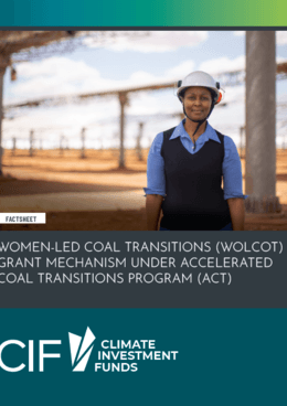 Women-led Coal Transitions (WOLCOT) Grant Mechanism Under Accelerated Coal Transitions Program (ACT)