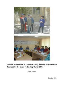 Gender Assessment of District Heating Projects in Kazakhstan financed by the Clean Technology Fund (CTF)
