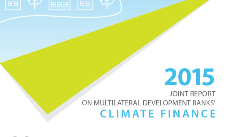 $81 Billion Mobilized in 2015 to Tackle Climate Change – Joint MDB Report