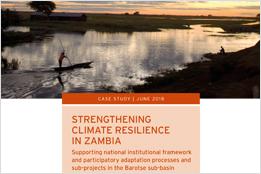 Strengthening Climate Resilience in Zambia: Supporting National Institutional Framework and Participatory Adaptation Processes and Sub-Projects in the Barotse Sub-Basin