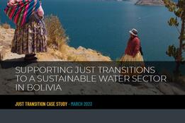 Supporting Just Transitions to a Sustainable Water Sector in Bolivia