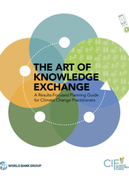 The Art of Knowledge Exchange: A Results-Focused Planning Guide for Climate Change Practitioners