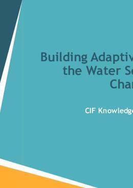 Presentation: Building Adaptive Capacity in the Water Sector under a Changing Climate