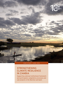 Strengthening Climate Resilience in Zambia: Supporting national institutional framework and participatory adaptation processes and sub-projects in the Barotse sub-basin